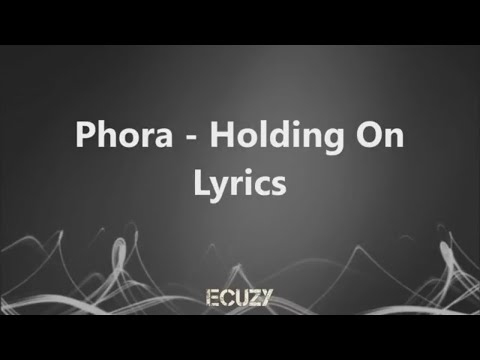 phora---holding-on-lyrics