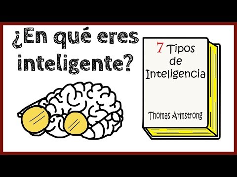 Video: ¿Cuáles son los 7 tipos diferentes de inteligencia?