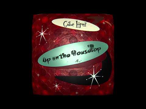 Gabe Lopez - "Up on the Housetop" (audio) bekijken op YouTube Gabe Lopez - "Up on the Housetop" (audio) bekijken op YouTube