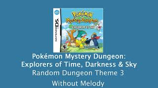 Pokémon Explorers of Time, Darkness, & Sky - Random Dungeon Theme 3 - Without Melody
