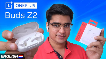 OnePlus Buds Z2 : An Audiophile