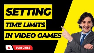 Setting Time Limits on Video Games