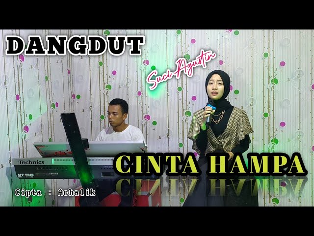 CINTA HAMPA  - IBARAT AIR DI DAUN KELADI ( DANGDUT MELAYU ) SUCI AGUSTIN class=