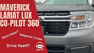 Ford Maverick Lariat Lux: Co-Pilot 360™ Overview. Does it actually drive itself? SPOILER: NO.