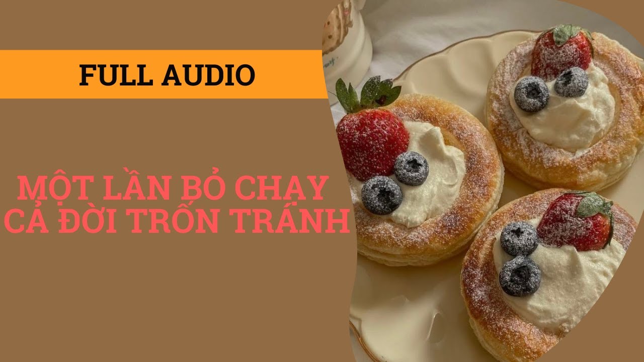 Truyện Audio Full | Một Lần Bỏ Chạy, Cả Đời Trốn Tránh | Mèo Đen Audio