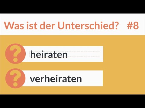 Deutsch lernen | heiraten - verheiraten | Was ist der Unterschied | Wortschatz | Grammatik, Vokabeln