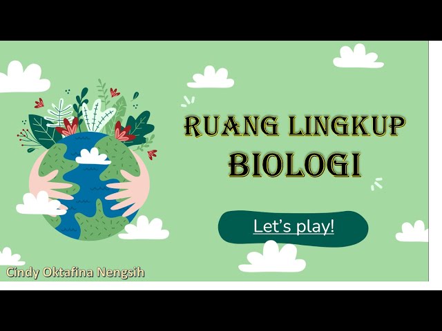 Video Pembelajaran Biologi (Materi Ruang Lingkup Biologi) Kelas X SMA/MA class=