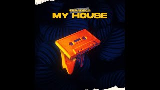 Izeradeca - My house