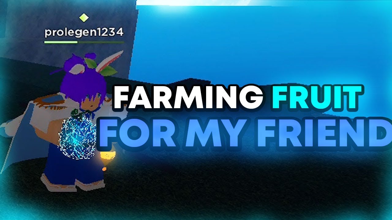GPO Farming fruit for my friend Grand piece online Farm YouTube