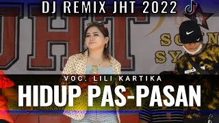 HIDUP PAS-PASAN - LILI KARTIKA (REMIX TERBARU JHT 2022) - LIVE DESA TUYUN