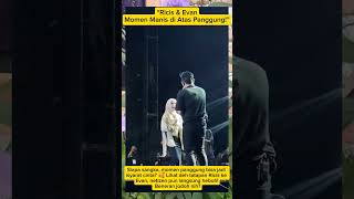 ricis U0026 Evan Momen Manis Di Atas Panggungriaricis evandc ricisvan ricisupdategosipartisfyp