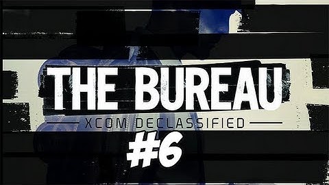 The Bureau: XCOM Declassified - Gameplay/Walkthrough (Pc) Part 6