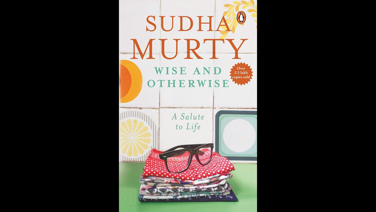 Book Review Wise And Otherwise By Ms Sudha Murthy Youtube