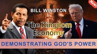 The Kingdom Economy: Demonstrating God's Power | Bill Winston