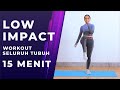 Cuma 15 Menit! Low Impact Full Body Workout Tanpa Alat dan Tanpa Loncat