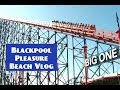 BLACKPOOL PLEASURE BEACH VLOG, JULY 2019.