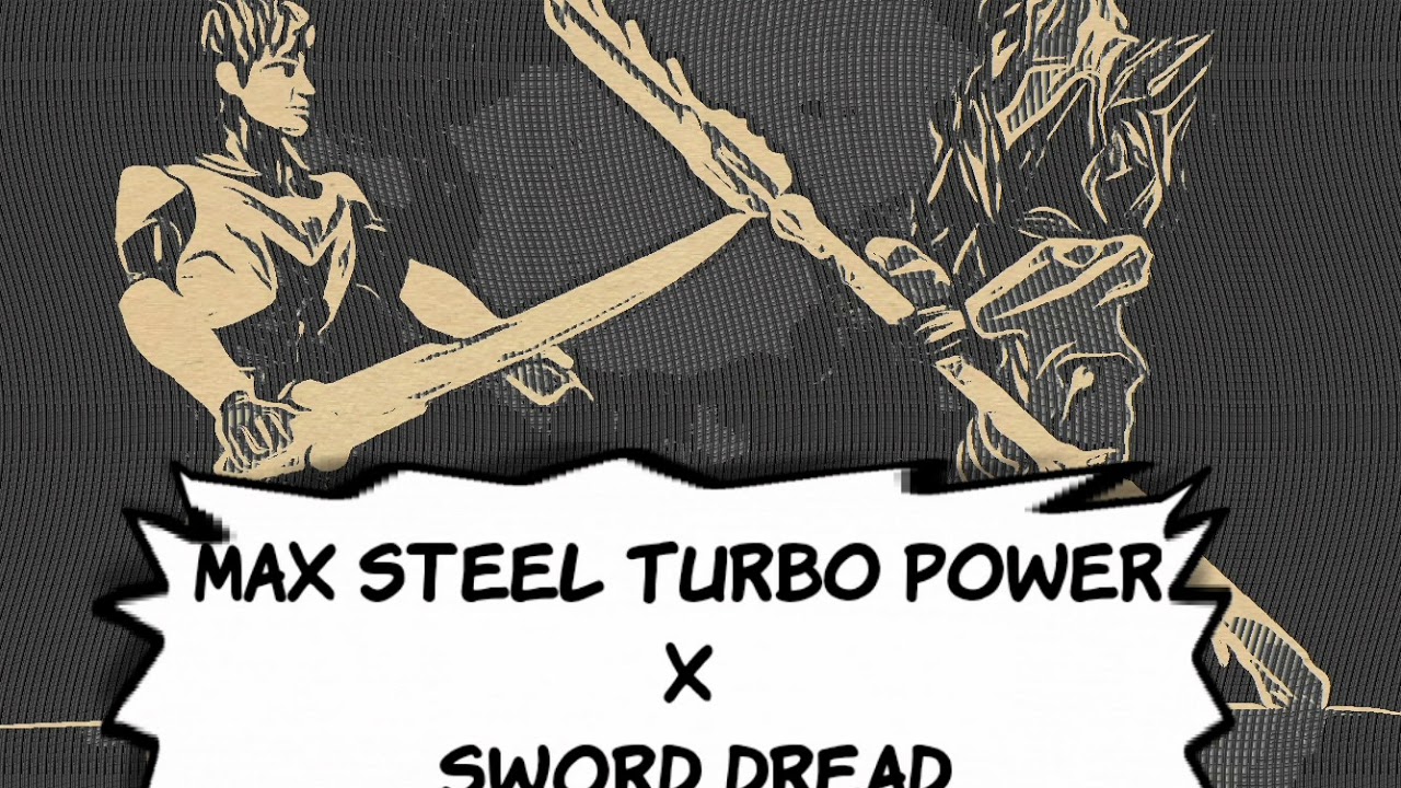 Max Steel Turbo Power vs Sword Dread