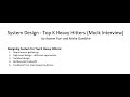 System Design - Top K Heavy Hitters (Mock Interview) - by Aseem Puri and Nisha Gambhir