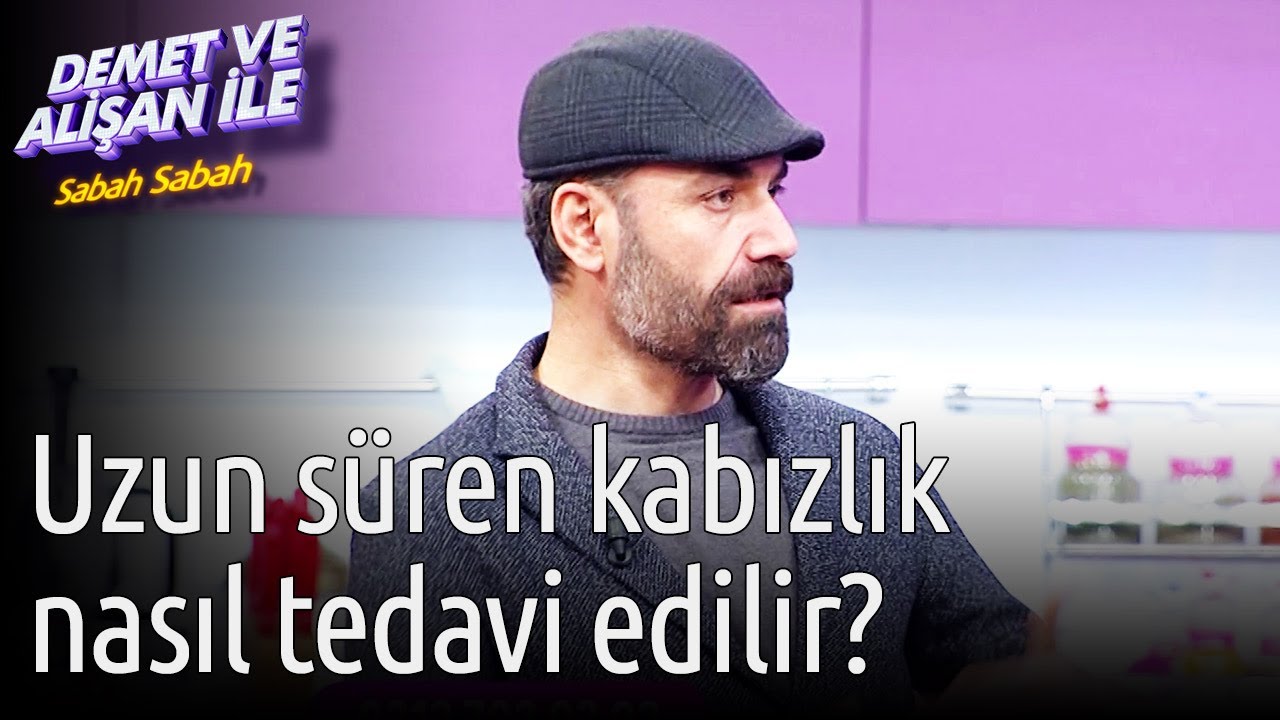 Demet ve Alişan ile Sabah Sabah | 10 Günden Uzun Süren Kabızlık Nasıl Tedavi Edilir?