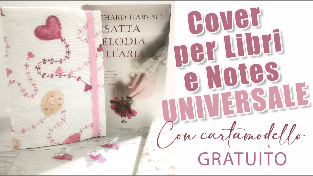 COPERTINA UNIVERSALE in Stoffa DOUBLE FACE per LIBRI e NOTES.Tutorial + cartamodello.Cover Books DIY