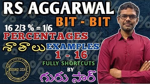 Percentages Examples 1 to 16 || RS Agarwal Bit-Bit by GURU SIR