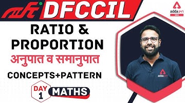Railway DFCCIL Vacancy 2021 | Maths | Ratio and Proportion (अनुपात व समानुपात) Day 1