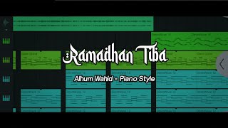 Ramadhan Tiba - Alhum Wahid ( Piano Style )
