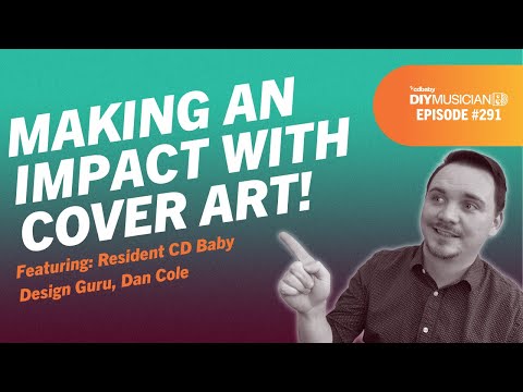 Making an Impact with Cover Art - DIY Musician Podcast Ep 291