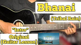 Bhanai - Tribal Rain | Guitar Lesson | Intro Part | (With Tab)
