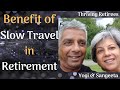 Benefit of Slow Travel In Retirement