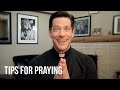 Tips for Praying