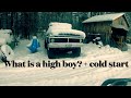 What is a Ford “high-boy” + cold start