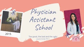 Physician Assistant School: The Good, The Bad, and The Ugly!