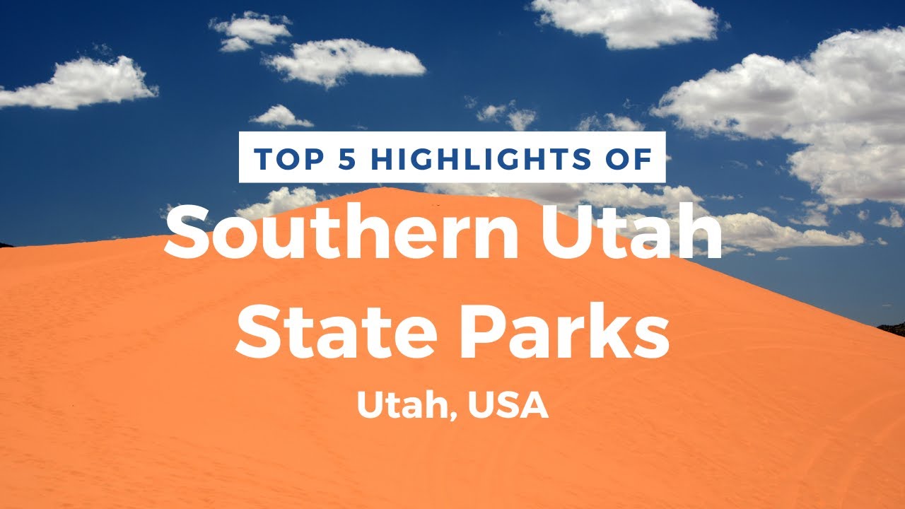 Top-5 Highlights of Southern Utah State Parks