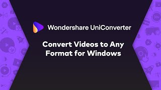 convert videos to any format - wondershare uniconverter