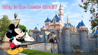 Why Disneyland's Castle Is Small