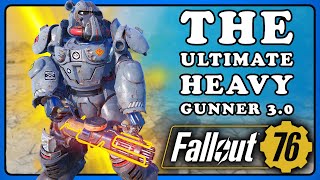 Fallout 76: Ultimate Heavy Gunner 3.0  Beginner to Expert  High DPS Tank The Best Build 2024