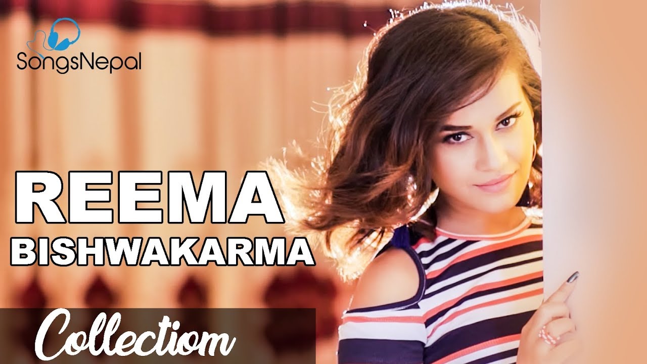 Reema Bishwakarma Hit Nepali Songs Videos Collection 2017 Hit Nepali reema-bishwakarma-hit-nepali-songs-videos-collection-2017-hit-nepali