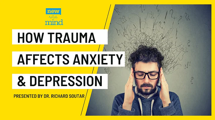 How Trauma affects Anxiety and Depression - Dr. Ri...