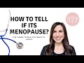 How you know you are in menopause