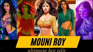 Mouni Roy Ultimate Hot edit,#mouniroy #mouniroyhot#hotedit