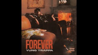 YUNG TRAPPA - «FOREVER» (Full Album, 2021)