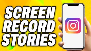 Can You Screen Record Stories On Instagram - Quick Fix