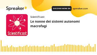 Le nonne dei sistemi autonomi macrofagi