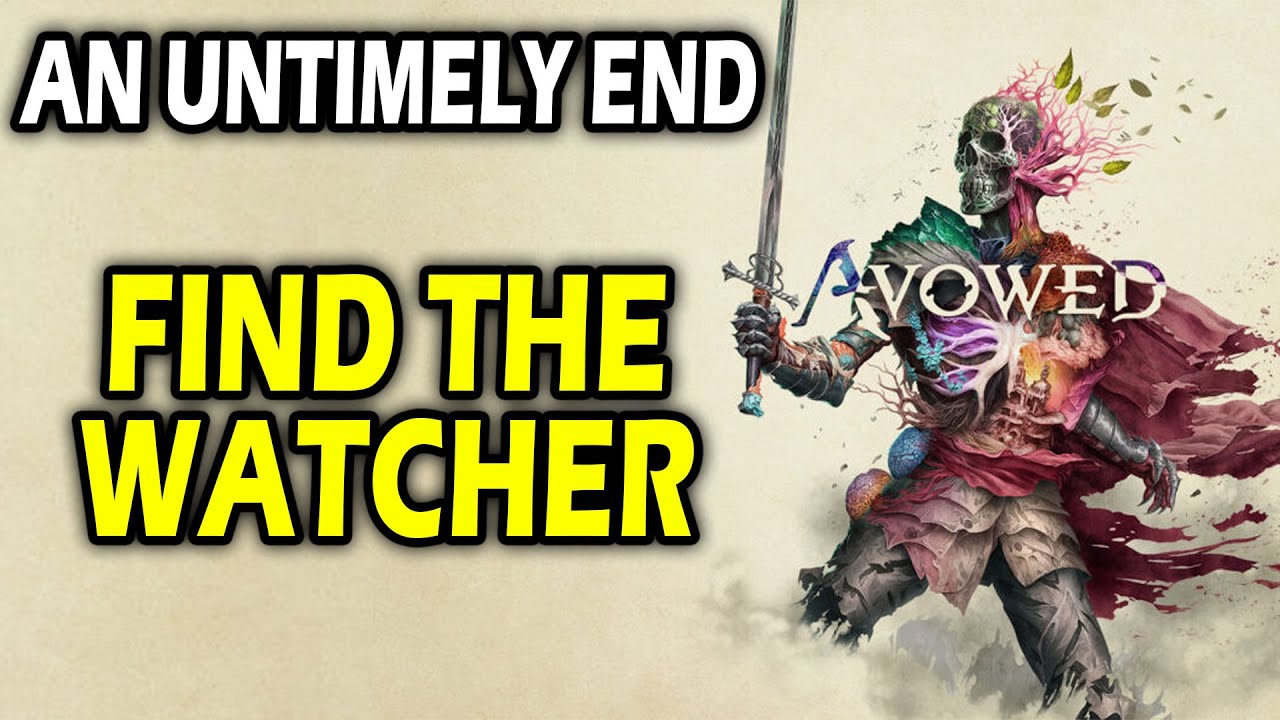 Find the Watcher (An Untimely End) Avowed - YouTube