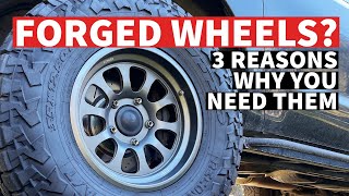 3 Reasons why you need Forged Wheels for Overlanding