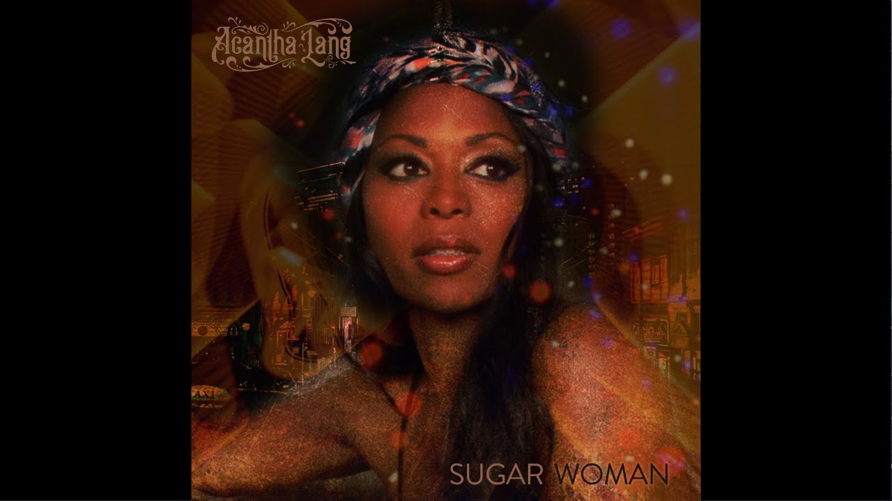 Acantha Lang - Sugar Woman (Official Audio)