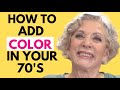 HOW TO ADD COLOR IN YOUR 70'S | FIERCE AGING | Nikol Johnson