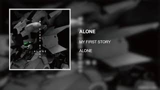 MY FIRST STORY - ALONE [ALONE] [2015]