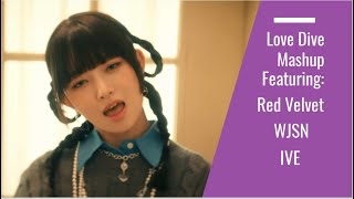 Love Dive Mashup (ft. Red Velvet/WJSN)